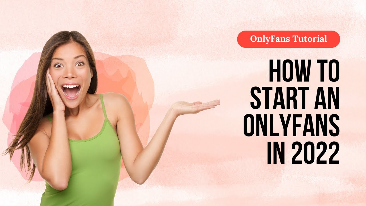 Tips On How To Start An Onlyfans