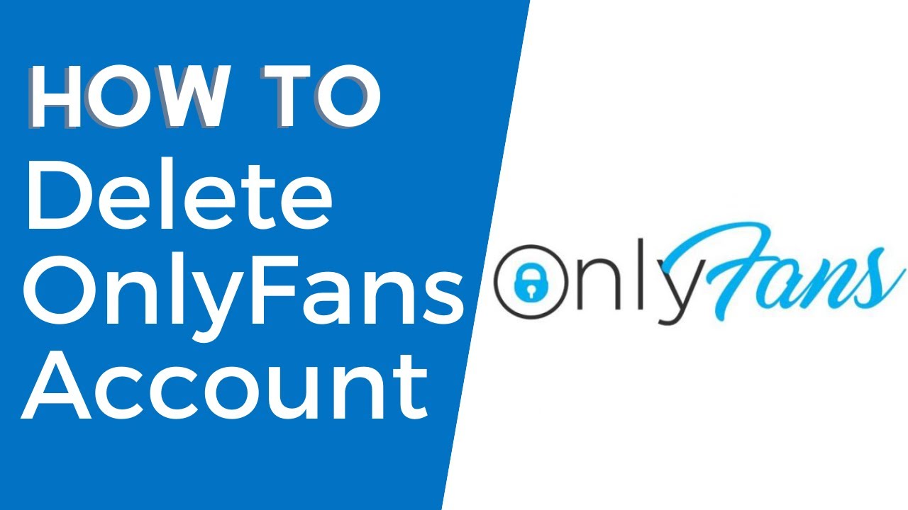 How To Delete Your Onlyfans Account